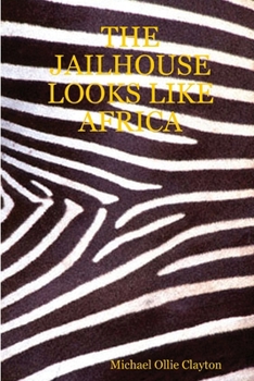 Paperback The Jailhouse Looks Like Africa Book