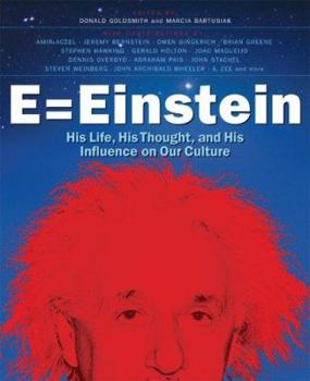 Hardcover E = Einstein: His Life, His Thought, and His Influence on Our Culture Book