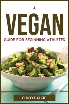 Paperback A Vegan Guide For Beginning Athletes Book
