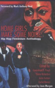 Paperback Home Girls Makes Some Noise: Hip Hop Feminism Anthology Book