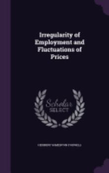 Hardcover Irregularity of Employment and Fluctuations of Prices Book