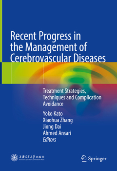 Hardcover Recent Progress in the Management of Cerebrovascular Diseases: Treatment Strategies, Techniques and Complication Avoidance Book