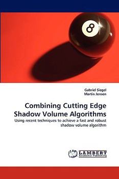 Paperback Combining Cutting Edge Shadow Volume Algorithms Book