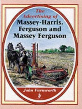 Hardcover The Advertising of Massey-Harris, Ferguson & Massey Ferguson Book