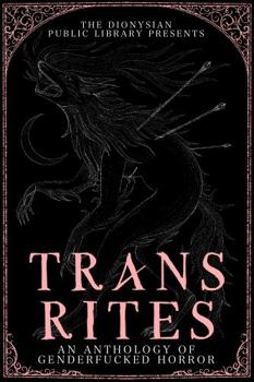 Paperback Trans Rites: An Anthology of Genderfucked Horror Book