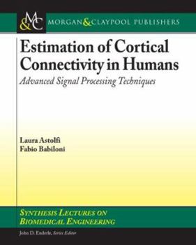 Paperback Estimation of Cortical Connectivity in Humans: Advanced Signal Processing Techniques Book