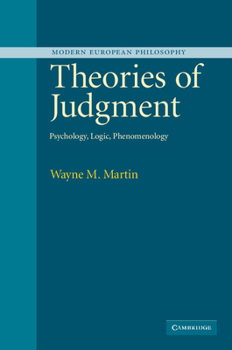 Theories of Judgment: Psychology, Logic, Phenomenology - Book  of the Modern European Philosophy