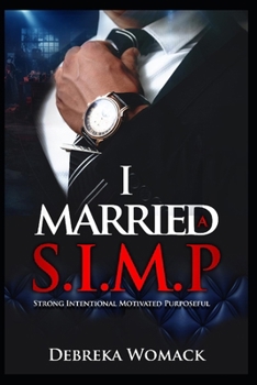 Paperback I Married A Simp: Strong Intentional Motivated Purposeful Book