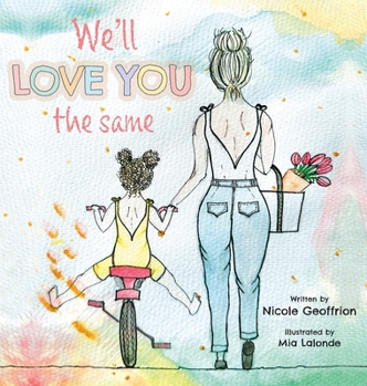 Hardcover We'll Love You The Same Book