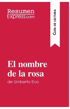 Paperback El nombre de la rosa de Umberto Eco (Gu?a de lectura): Resumen y an?lisis completo [Spanish] Book