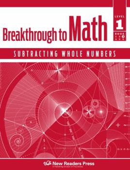 Paperback Breakthrough to Math: Subtracting Whole Numbers Level 1 Book 3 Book