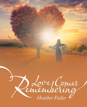 Paperback Love Comes Remembering Book