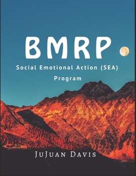 Paperback Bmrp: Social Emotional Action (SEA) Program by JuJuan Davis Book