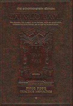 Hardcover Masekhet Menahot: Tractate Menachos: The Gemara: The Classic Vilna Edition, with an Annotated, Interpretive Elucidation ... Book