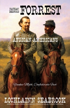 Paperback Nathan Bedford Forrest and African-Americans: Yankee Myth, Confederate Fact Book