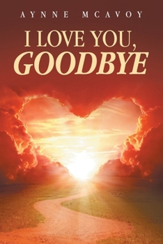 Paperback I Love You, Goodbye Book