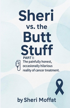 Paperback Sheri vs. the Butt Stuff: Part I Book