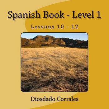 Paperback Spanish Book - Level 1 - Lessons 10 - 12: Level 1 - Lessons 10 - 12 Book