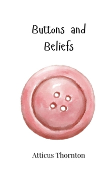 Buttons and Beliefs