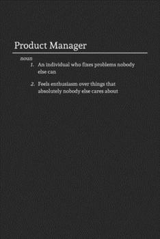 Paperback Product Manager: Funny Lined Notebook / Journal for Office or Work Book