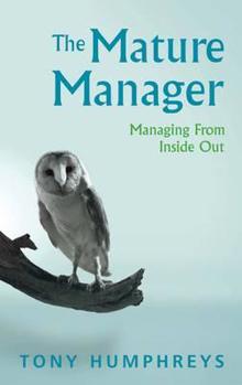 Paperback The Mature Manager: Managing from Inside Out Book