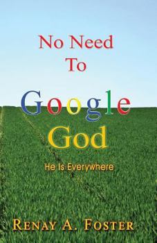 Paperback No Need To Google God: He Is Everywhere Book