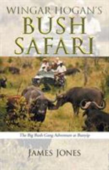 Paperback Wingar Hogan's Bush Safari: The Big Bush Gang Adventure at Bunyip Book