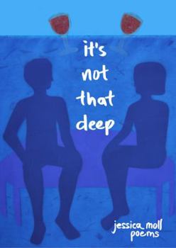 Paperback It's Not That Deep: Poems Book