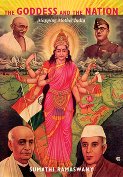 Paperback The Goddess and the Nation: Mapping Mother India Book