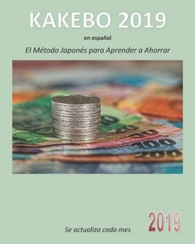 Paperback Kakebo 2019: El M?todo Japon?s Para Aprender a Ahorrar [Spanish] Book