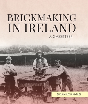Hardcover Brickmaking in Ireland: A Gazetteer Book