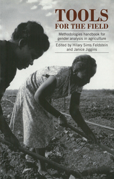 Paperback Tools for the Field: A Methodologies Handbook for Gender Analysis in Agriculture Book