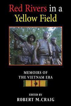 Paperback Red Rivers in a Yellow Field: Memoirs of the Vietnam Era Book