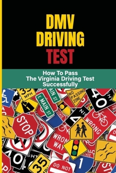 Paperback DMV Driving Test: How To Pass The Virginia Driving Test Successfully: Learner Permit Book