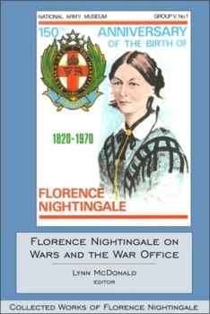 Hardcover Florence Nightingale on Wars and the War Office: Collected Works of Florence Nightingale, Volume 15 Book
