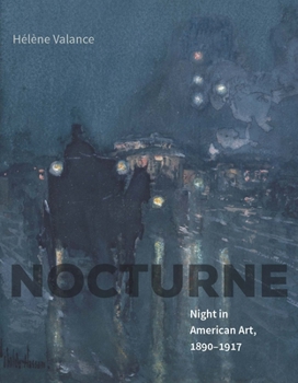 Hardcover Nocturne: Night in American Art, 1890-1917 Book
