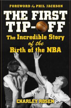 Hardcover The First Tip-Off: The Incredible Story of the Birth of the NBA Book