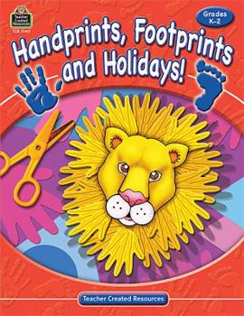 Paperback Handprints, Footprints and Holidays: Grade K-2 Book