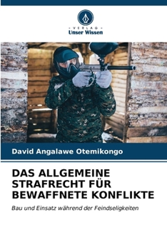 Paperback Das Allgemeine Strafrecht Für Bewaffnete Konflikte [German] Book