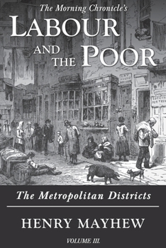 Paperback Labour and the Poor Volume III: The Metropolitan Districts Book