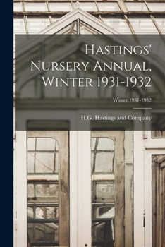 Paperback Hastings' Nursery Annual, Winter 1931-1932; Winter 1931-1932 Book