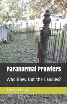 Paperback Paranormal Prowlers: Who Blew Out the Candles? Book