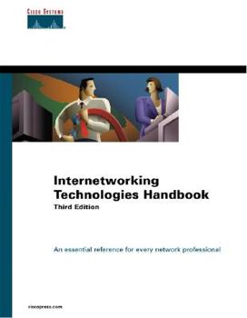 Hardcover Internetworking Technologies Handbook: An Essential Reference for Every Networking Professional Book