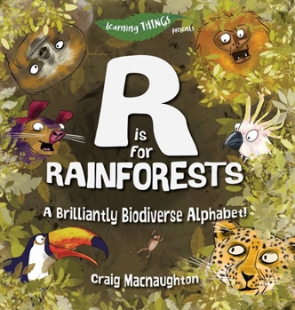 Hardcover R is for Rainforests: A Brilliantly Biodiverse Alphabet! Book