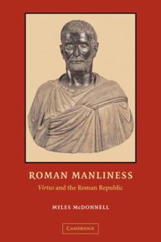 Paperback Roman Manliness: Virtus and the Roman Republic Book