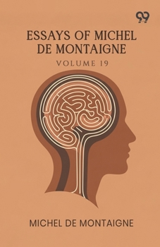 Paperback Essays Of Michel De Montaigne: Volume 19 Book