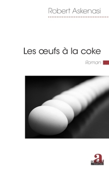 Paperback Les oeufs à la coke [French] Book