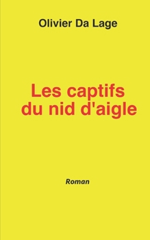 Paperback Les captifs du nid d'Aigle [French] Book