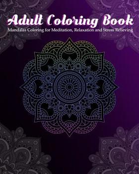 Paperback Adult Coloring Book: Mandalas Coloring for Meditation, Relaxation and Stress Relieving 50 mandalas to color Book