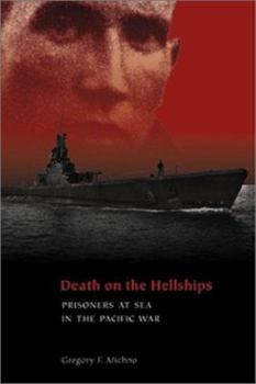 Hardcover Death of the Hellships: Prisoners at Sea in the Pacific War Book